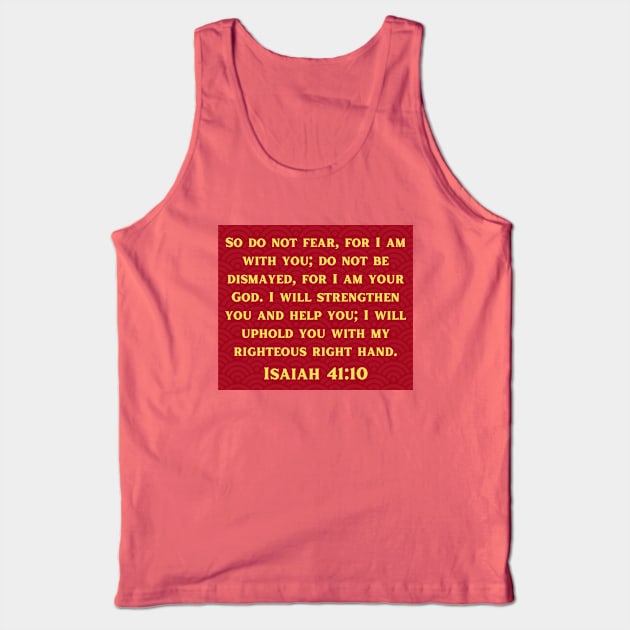 Bible Verse Isaiah 41:10 Tank Top by Prayingwarrior